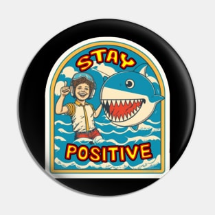 Stay positive Pin