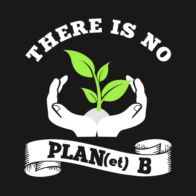 There is no Planet B by MaikaeferDesign