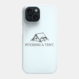 Pitching a Tent Phone Case