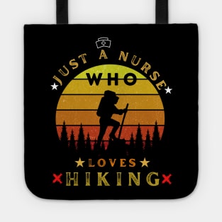 just a nurse who loves hiking Tote