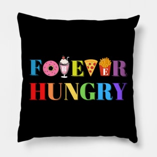 Forever Hungry Delicious Food and Dessert Addict Pillow