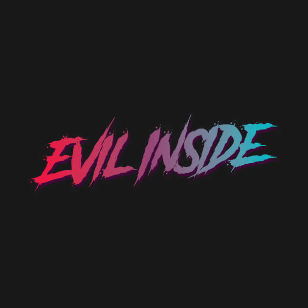 Evil inside typography design by petersarkozi82@gmail.com