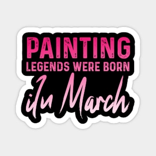 Painting legends were born iIn March Magnet