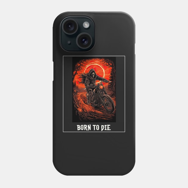 Born to die | Grim Reaper | Biker Phone Case by Popstarbowser
