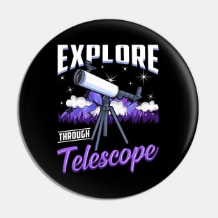 Explore Through Telescope Pin