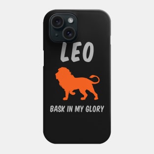 Leo: Bask In My Glory Phone Case