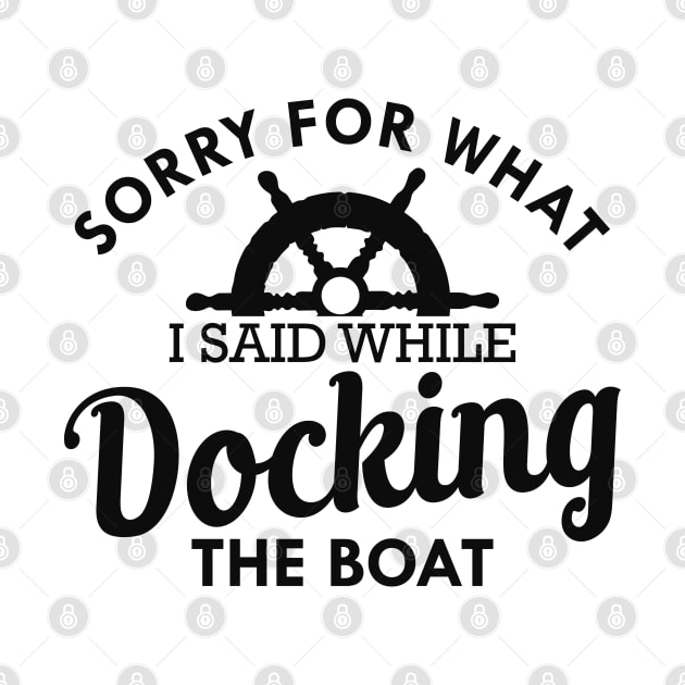 Boat Captain - Sorry for what I said while docking the boat by KC Happy Shop