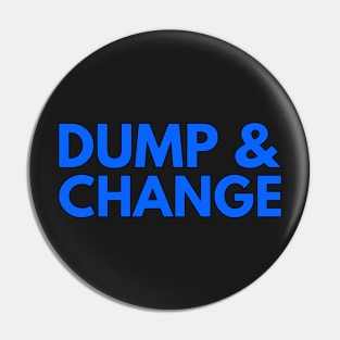 DUMP AND CHANGE Pin