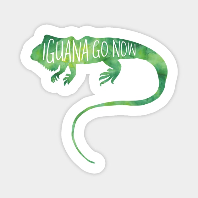 Iguana go now! Funny pun for iguana lovers and introverts Magnet by Shana Russell