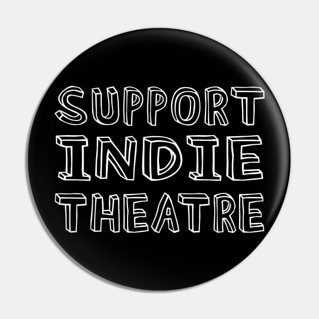 Support Indie Theatre Pin by CafeConCawfee