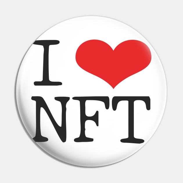 I love NFT, I heart NFT Pin by info@dopositive.co.uk