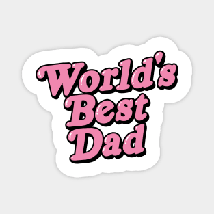 Worlds' Best Dad Magnet
