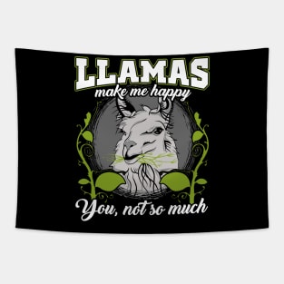 Llamas make me happy you not so much Tapestry