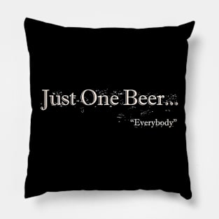 Just One Beer Pillow