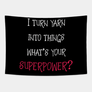 Yarn is My Superpower Tapestry