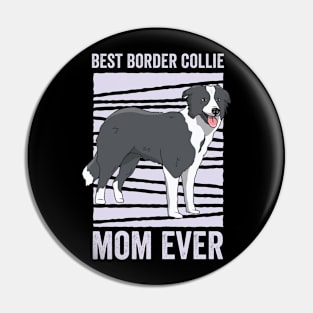 Best Border Collie Mom Ever Funny Dog Pin