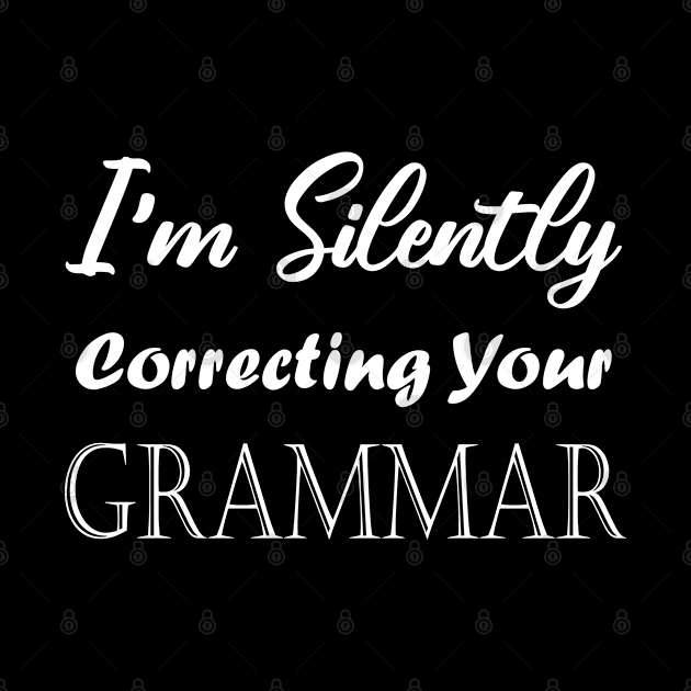 I'm Silently Correcting Your Grammar. by kirayuwi