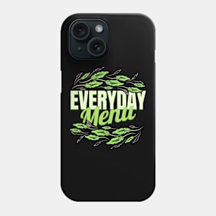 Veggies Are A Everyday Menu For Vegetarian - Go Vegan Phone Case