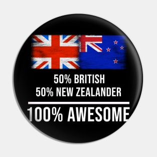 50% British 50% New Zealander 100% Awesome - Gift for New Zealander Heritage From New Zealand Pin