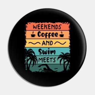Weekends Coffee And Swim Meets Pin