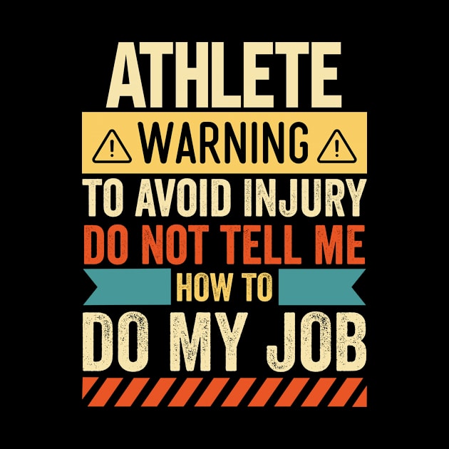 Athlete Warning by Stay Weird