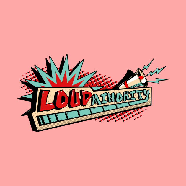 Loud Minority by LoudMinority