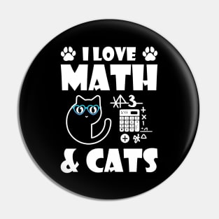 I Love Math And Cats Cute Kitty Cat Feline Lover Pin