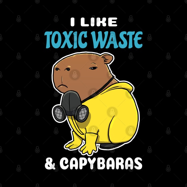 I Like Toxic Waste and Capybaras Cartoon by capydays