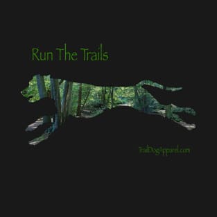 Run The Trails T-Shirt