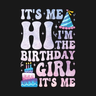 It's me hi I'm the birthday girl T-Shirt