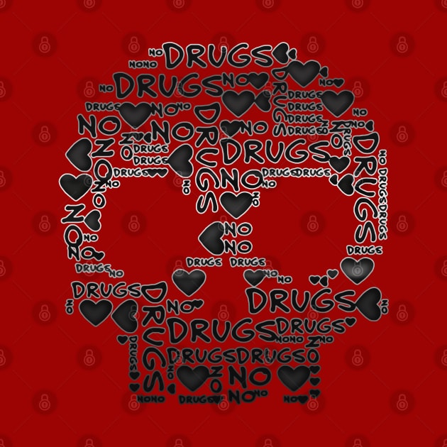 BLACK SKULL HEARTS says NO DRUGS Message by EDDArt