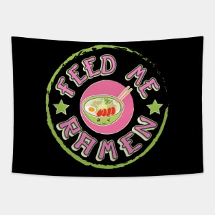 Feed Me Ramen Noodle Soup Broth T-Shirt Tapestry