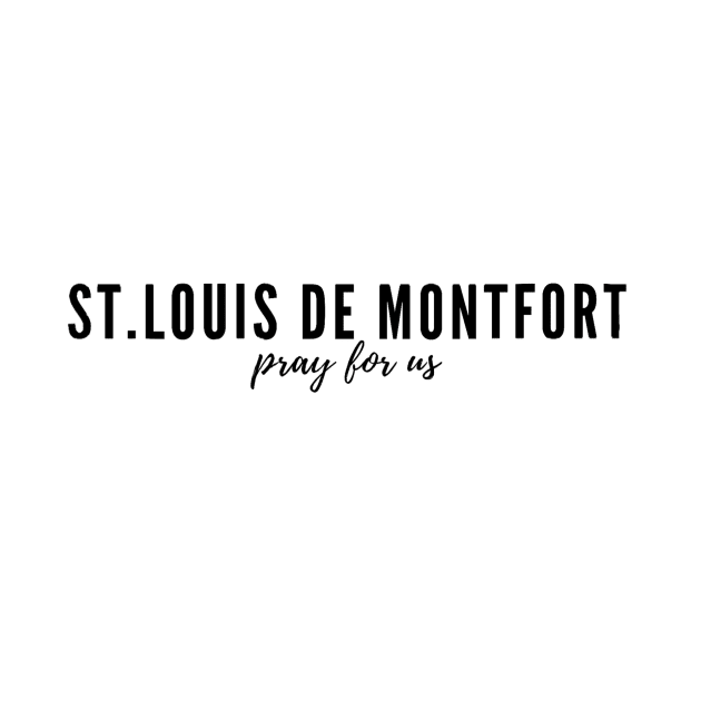 St. Louis De Montfort pray for us by delborg