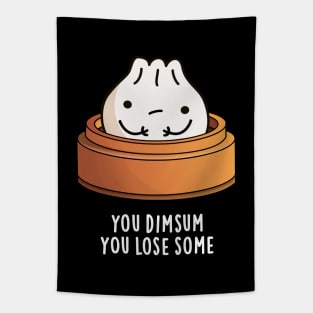 You Dimsum You Lose Some Cute Food Pun Tapestry