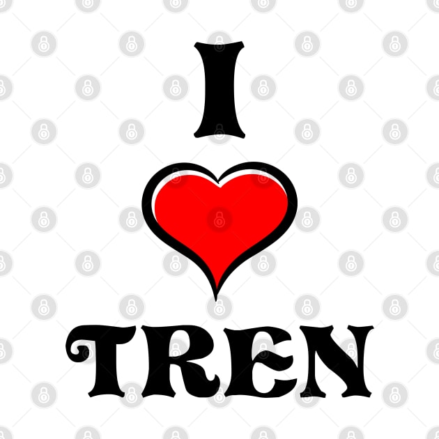 I Love Tren - Funny Gym Meme by TheDesignStore