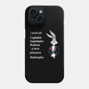 A very pleasant Bankruptcy - Meme Shirt Phone Case