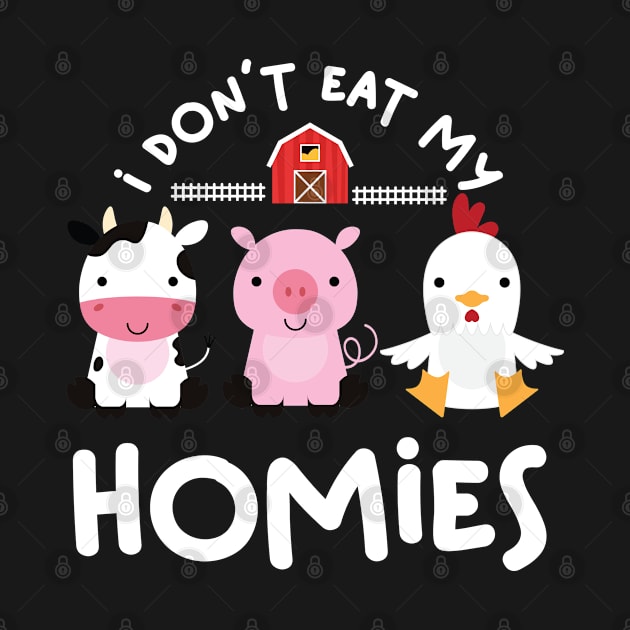 Funny Vegan Gift I Dont Eat My Homies Vegetarian by swissles