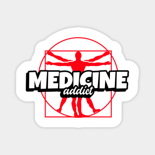 Medicine addict Human Ratio - Medical Student In Medschool Funny Gift For Nurse & Doctor Medicine Magnet
