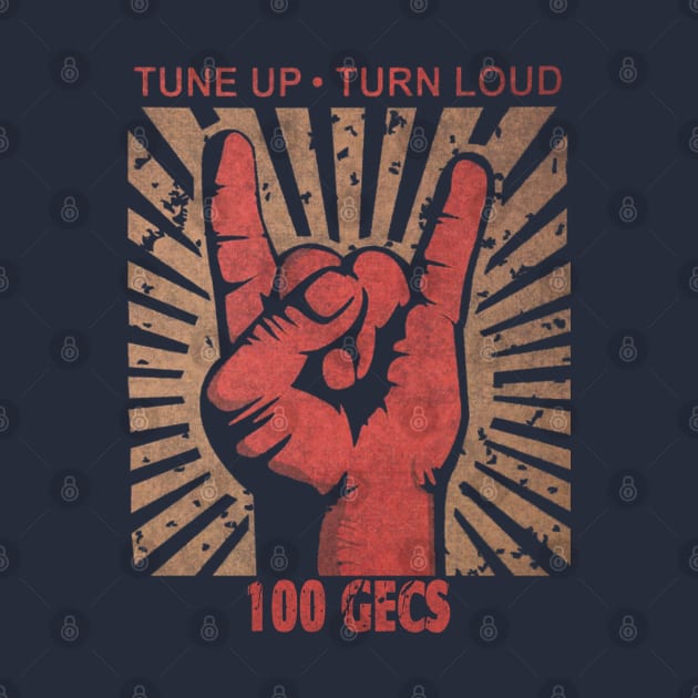 Tune up . Tune Loud 100 Gecs by MenGemeyMashkan