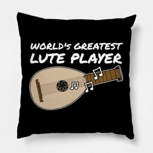 World's Greatest Lute Player Lutenist Musician Funny Pillow