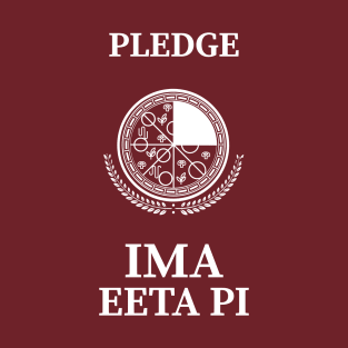 Fraternity Pledge - IMA EETA PI T-Shirt