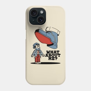 What About Me? Phone Case