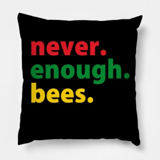 Never Enough Bees | Honey Bee | Earth Day | Bee Lover Pillow