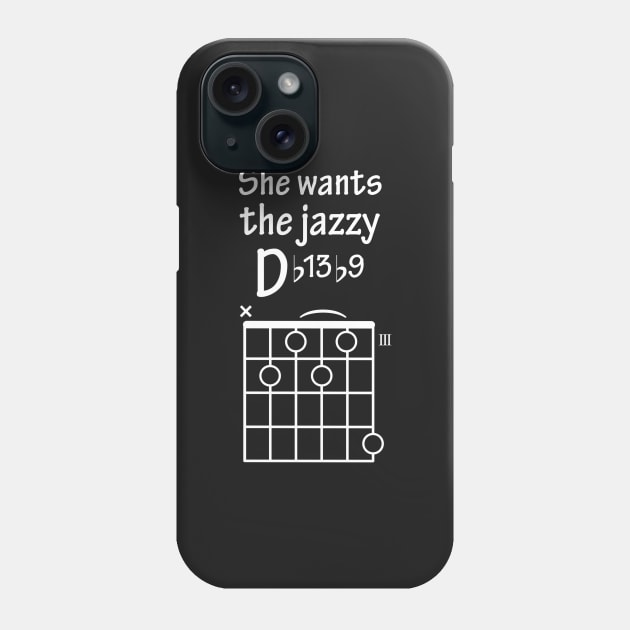 She Wants The Jazzy D Chord Guitar Funny Phone Case by StandAndStare