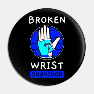 Broken Wrist Survivor Pin