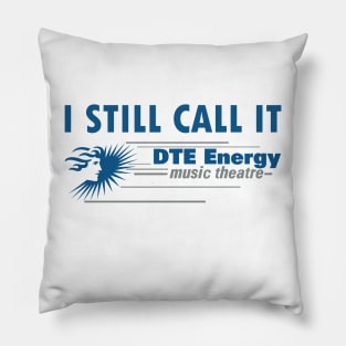 I Still Call It DTE Energy Music Theatre Pillow