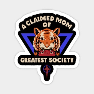 A claimed mom of greatest society Magnet