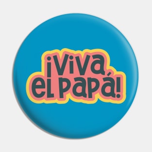 Long Live Dad ¡Viva el papá! Pin