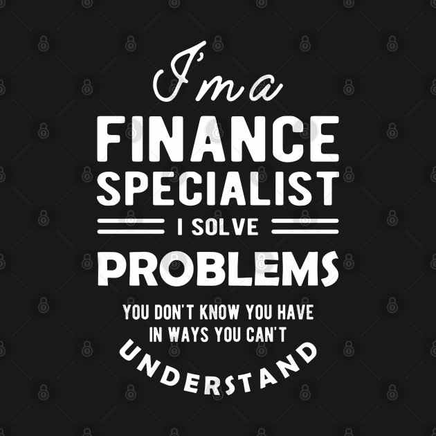 Finance Specialist - I solve problems you don't know by KC Happy Shop