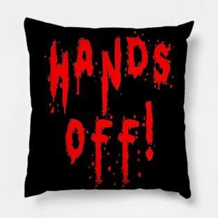 Hands off! Pillow